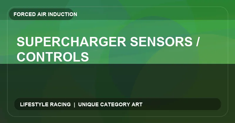 Supercharger Sensors / Controls